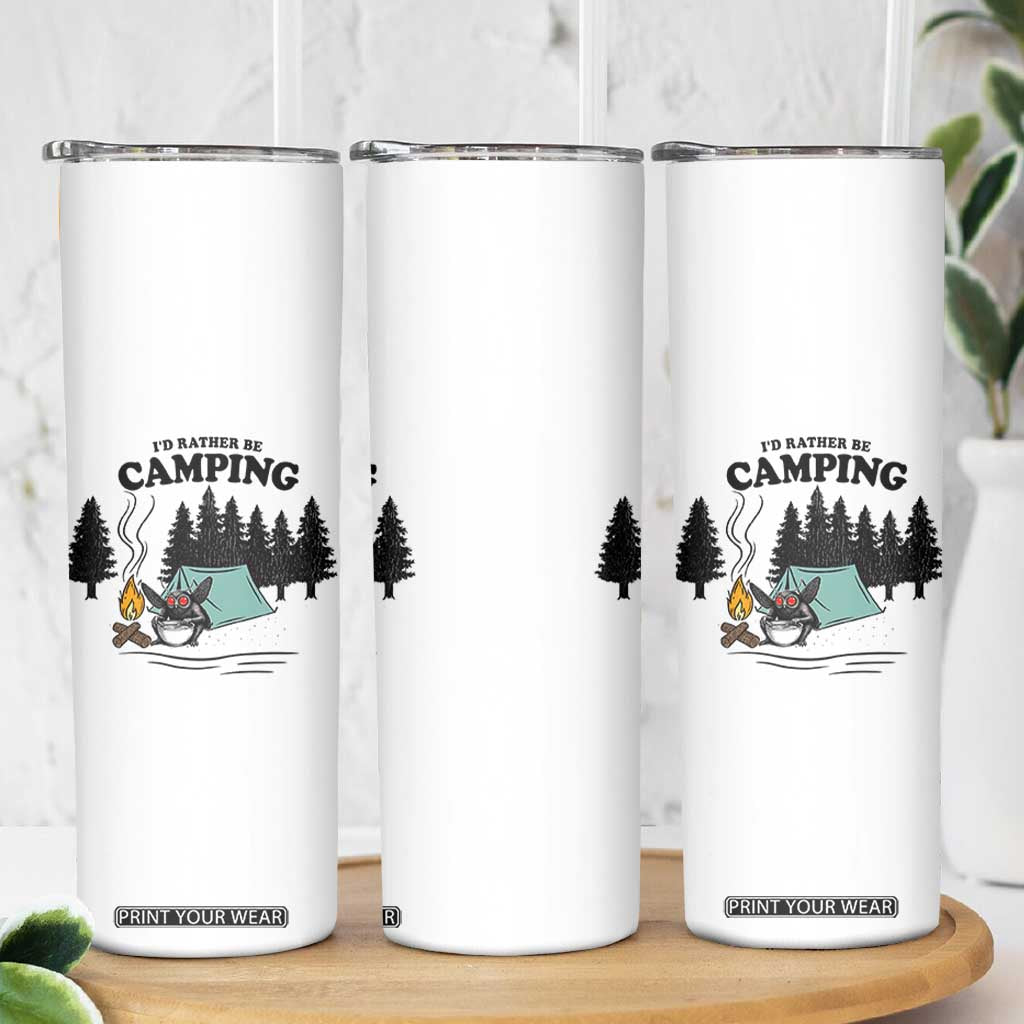 Mothman Skinny Tumbler Id Rather Be Camping Funny Cryptid Gift TS12 Print Your Wear