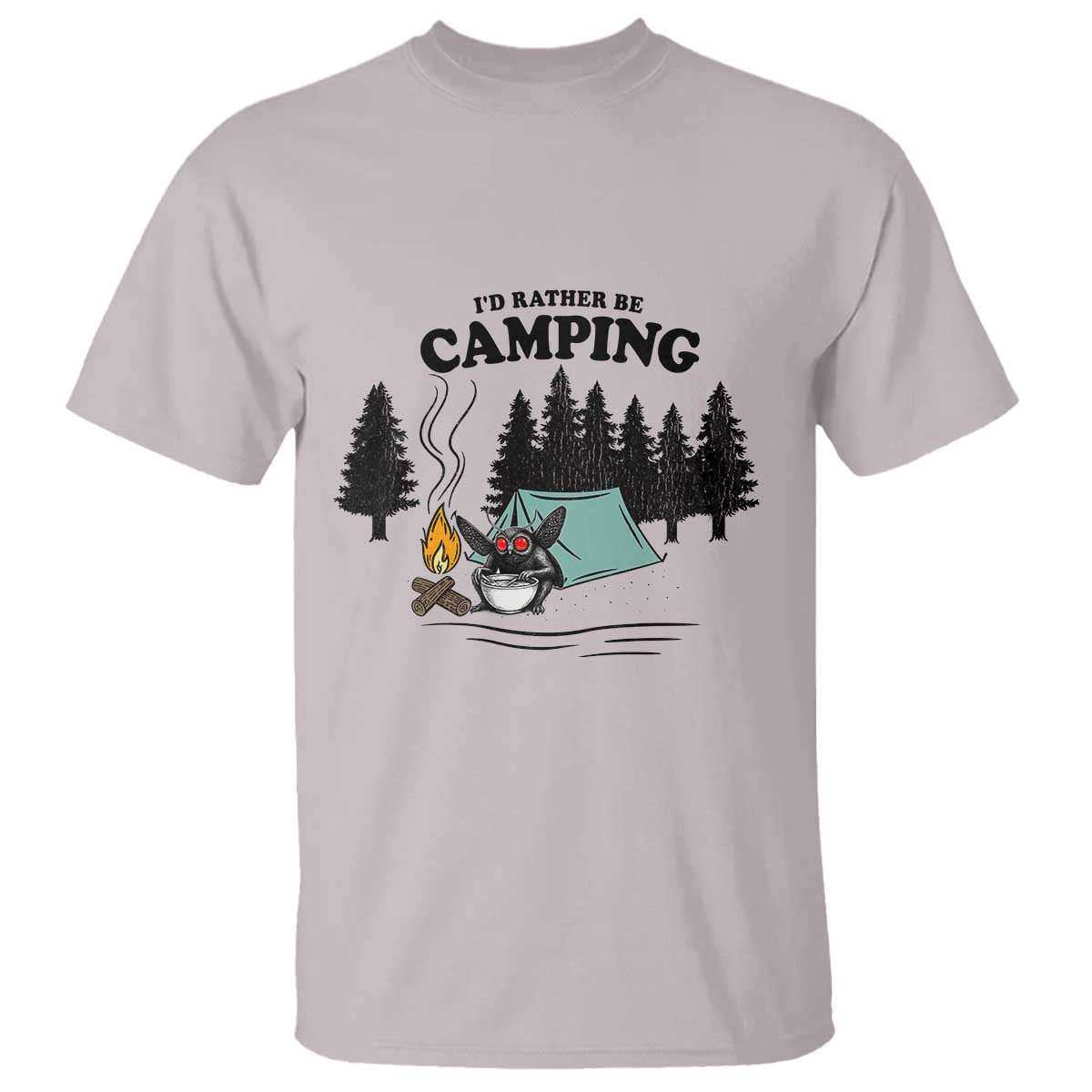 Mothman T Shirt Id Rather Be Camping Funny Cryptid Gift TS12 Ice Gray Print Your Wear