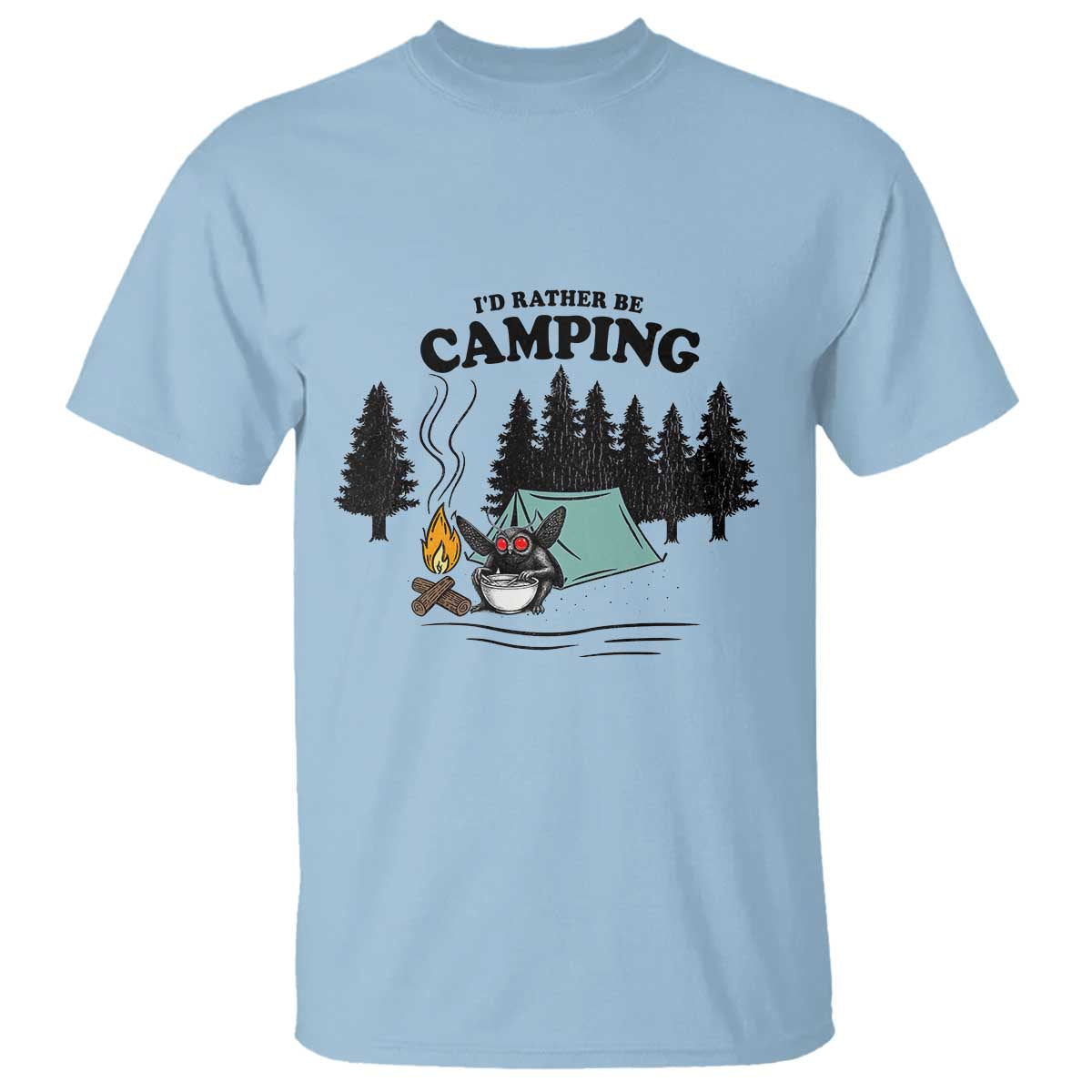 Mothman T Shirt Id Rather Be Camping Funny Cryptid Gift TS12 Light Blue Print Your Wear