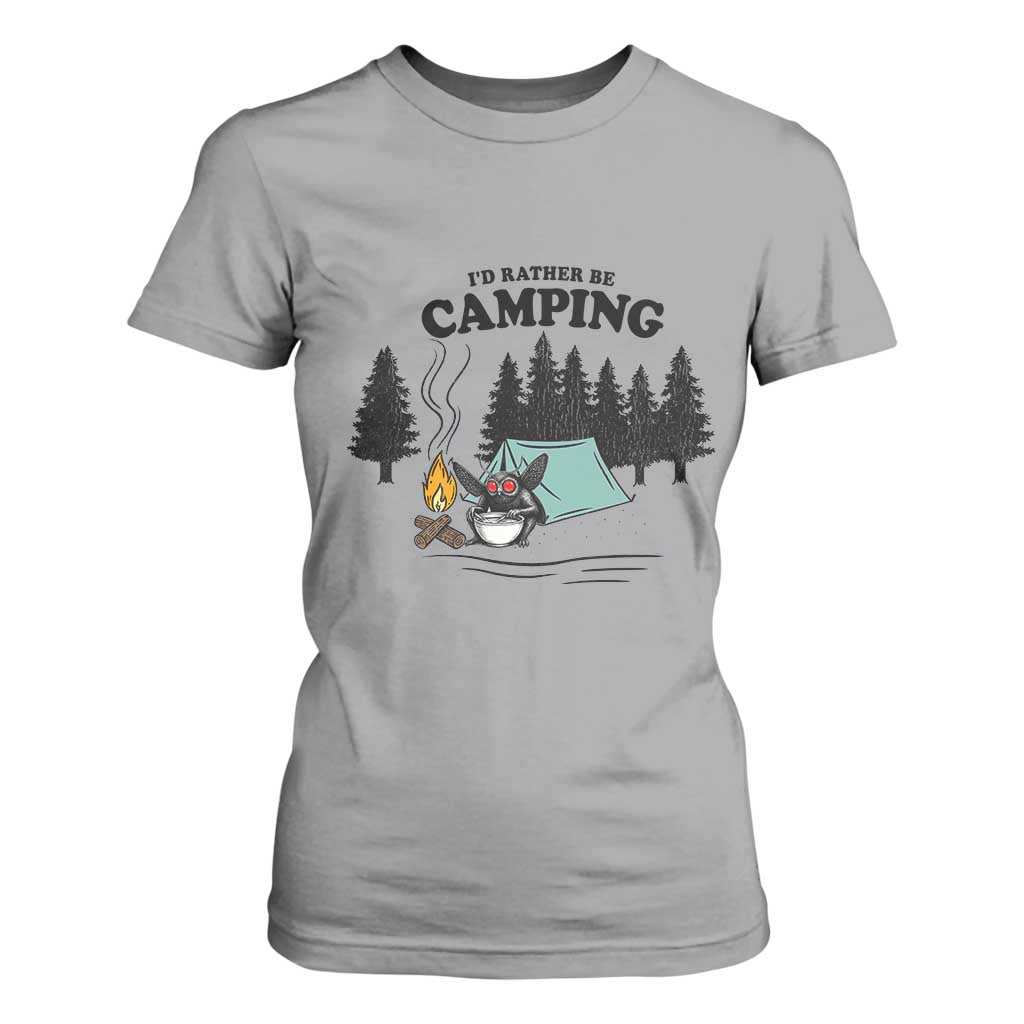 Mothman T Shirt For Women Id Rather Be Camping Funny Cryptid Gift TS12 Sport Gray Print Your Wear
