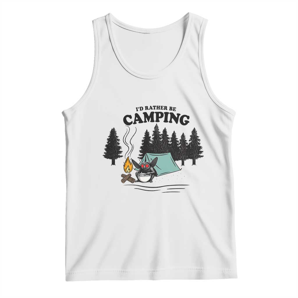 Mothman Tank Top Id Rather Be Camping Funny Cryptid Gift TS12 White Print Your Wear