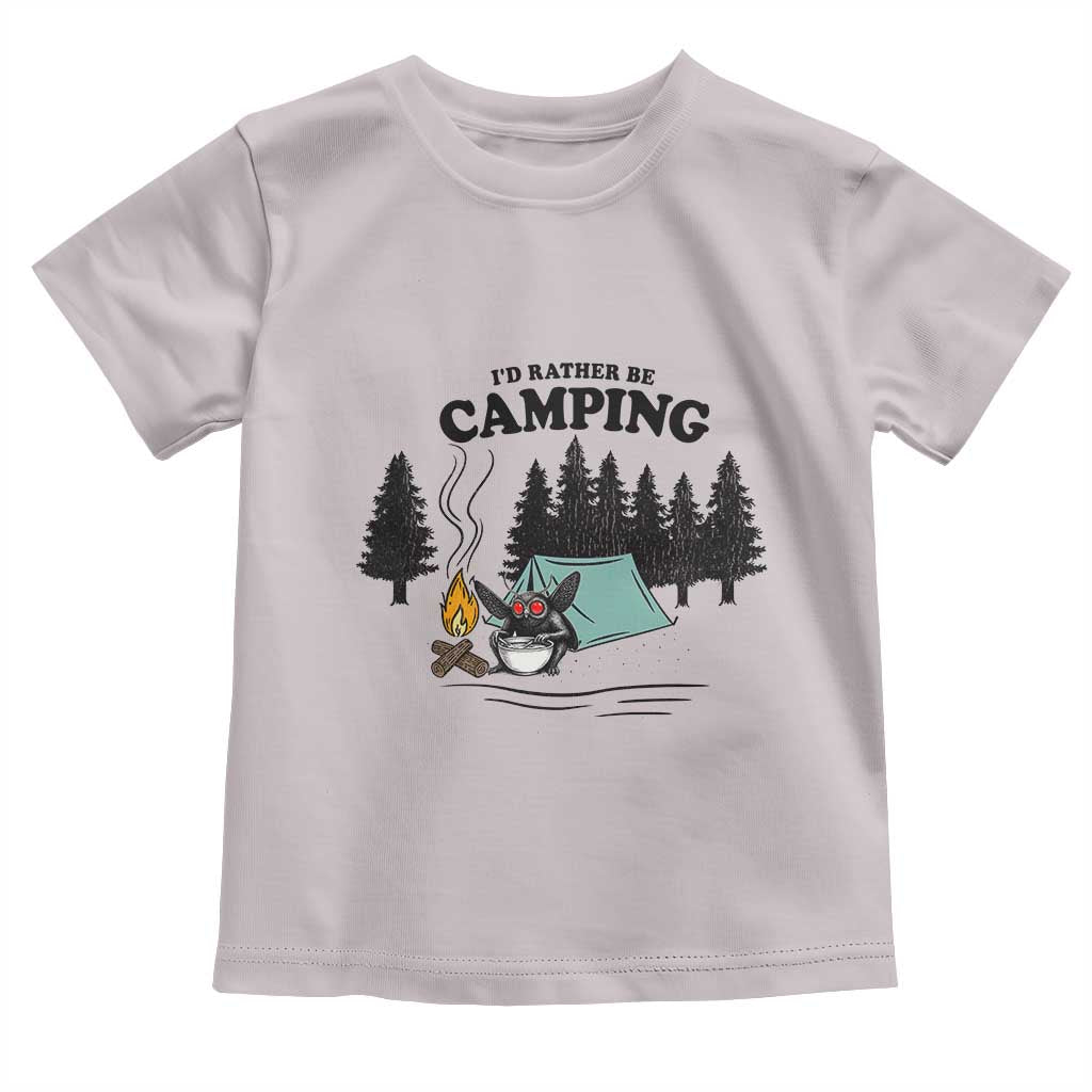 Mothman Toddler T Shirt Id Rather Be Camping Funny Cryptid Gift TS12 Ice Gray Print Your Wear