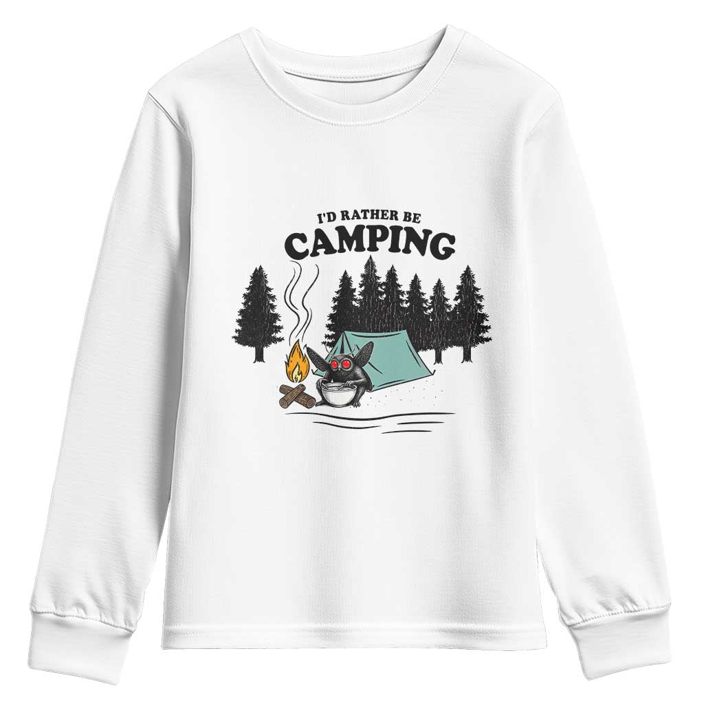 Mothman Youth Sweatshirt Id Rather Be Camping Funny Cryptid Gift TS12 White Print Your Wear