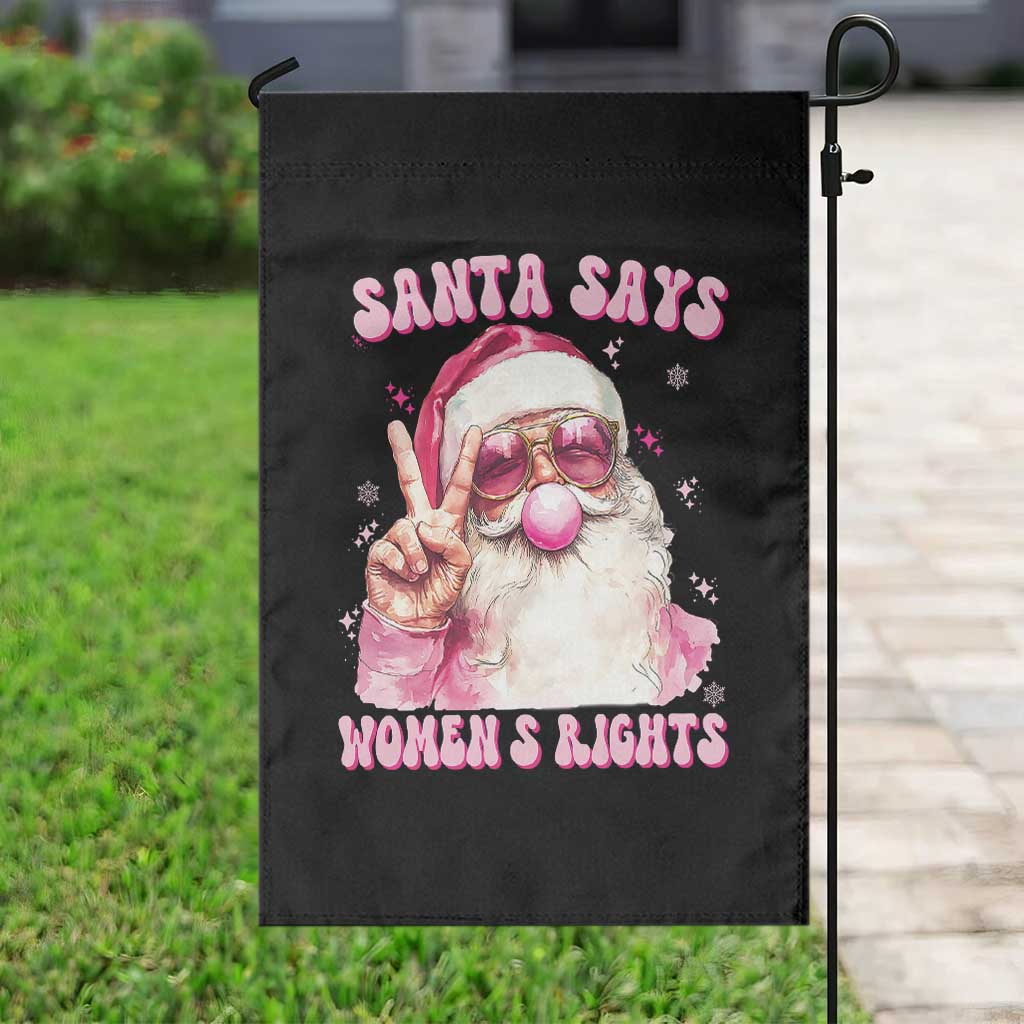 Funny Santa Says Womens Rights Garden Flag Feminist Activist Christmas Gift TS12 Print Your Wear
