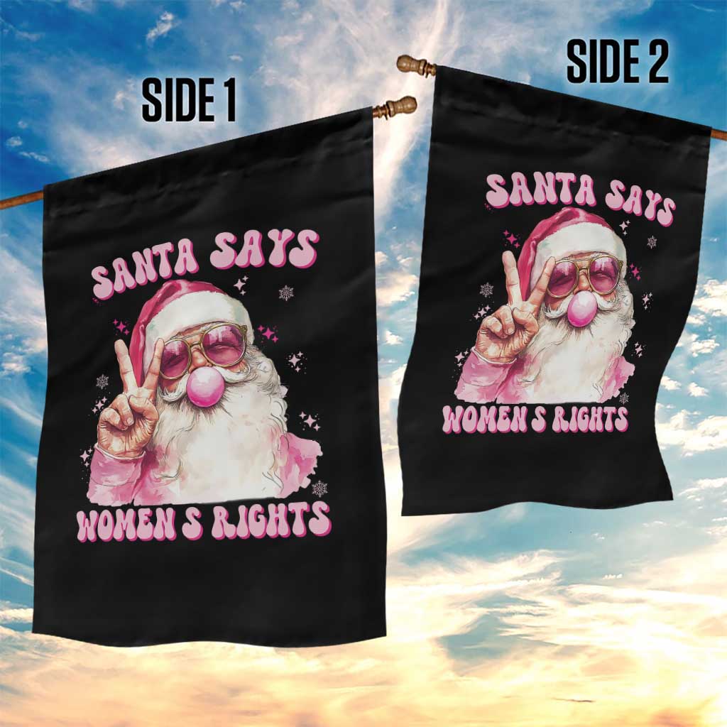 Funny Santa Says Womens Rights Garden Flag Feminist Activist Christmas Gift TS12 Print Your Wear