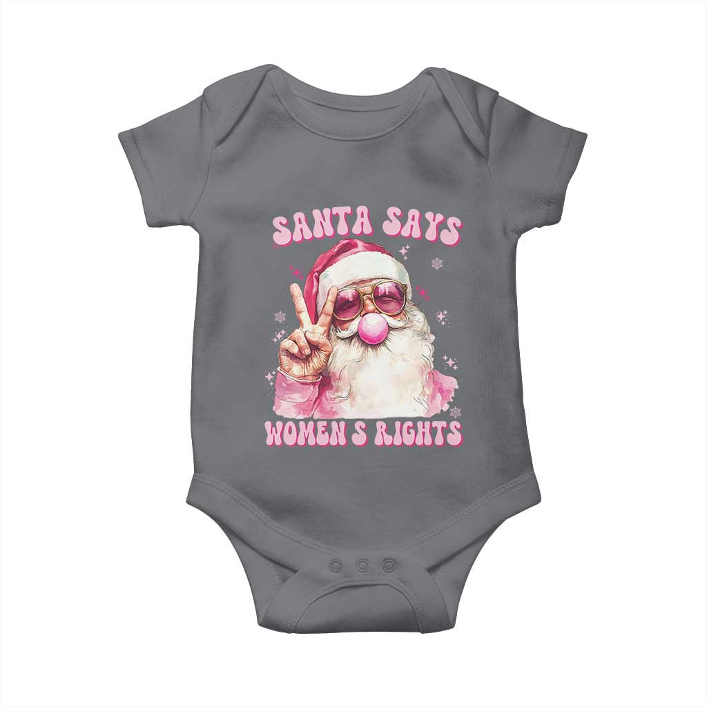 Funny Santa Says Womens Rights Baby Onesie Feminist Activist Christmas Gift TS12 Charcoal Print Your Wear