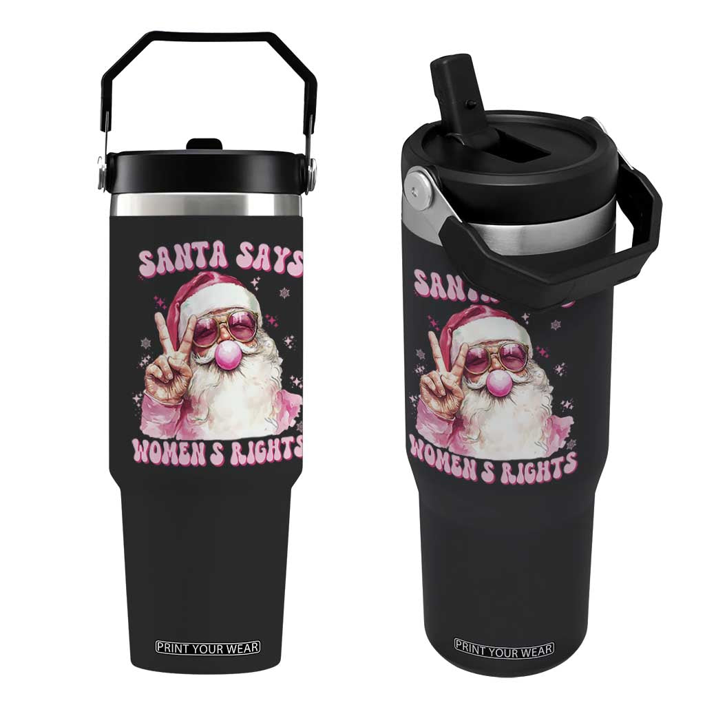 Funny Santa Says Womens Rights Flip Straw Tumbler Feminist Activist Christmas Gift - Print Your Wear