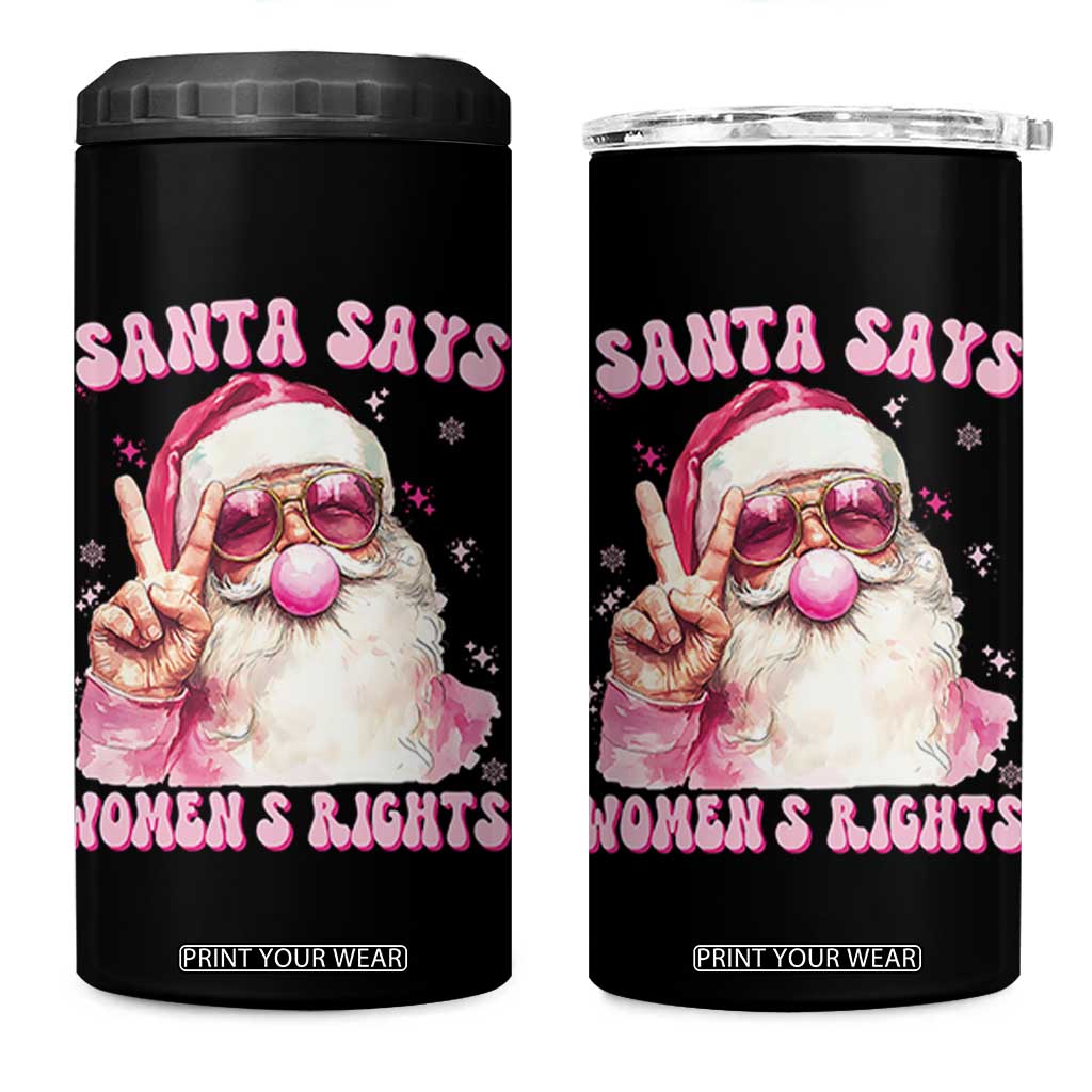 Funny Santa Says Womens Rights 4 in 1 Can Cooler Tumbler Feminist Activist Christmas Gift TS12 One Size: 16 oz Black Print Your Wear