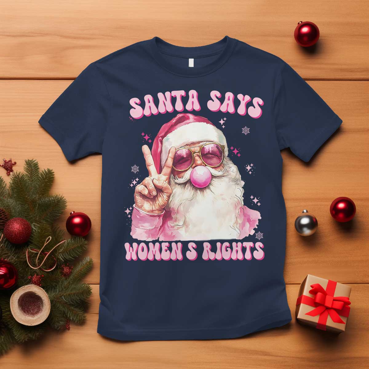 Funny Santa Says Womens Rights T Shirt Feminist Activist Christmas Gift TS12 Navy Print Your Wear