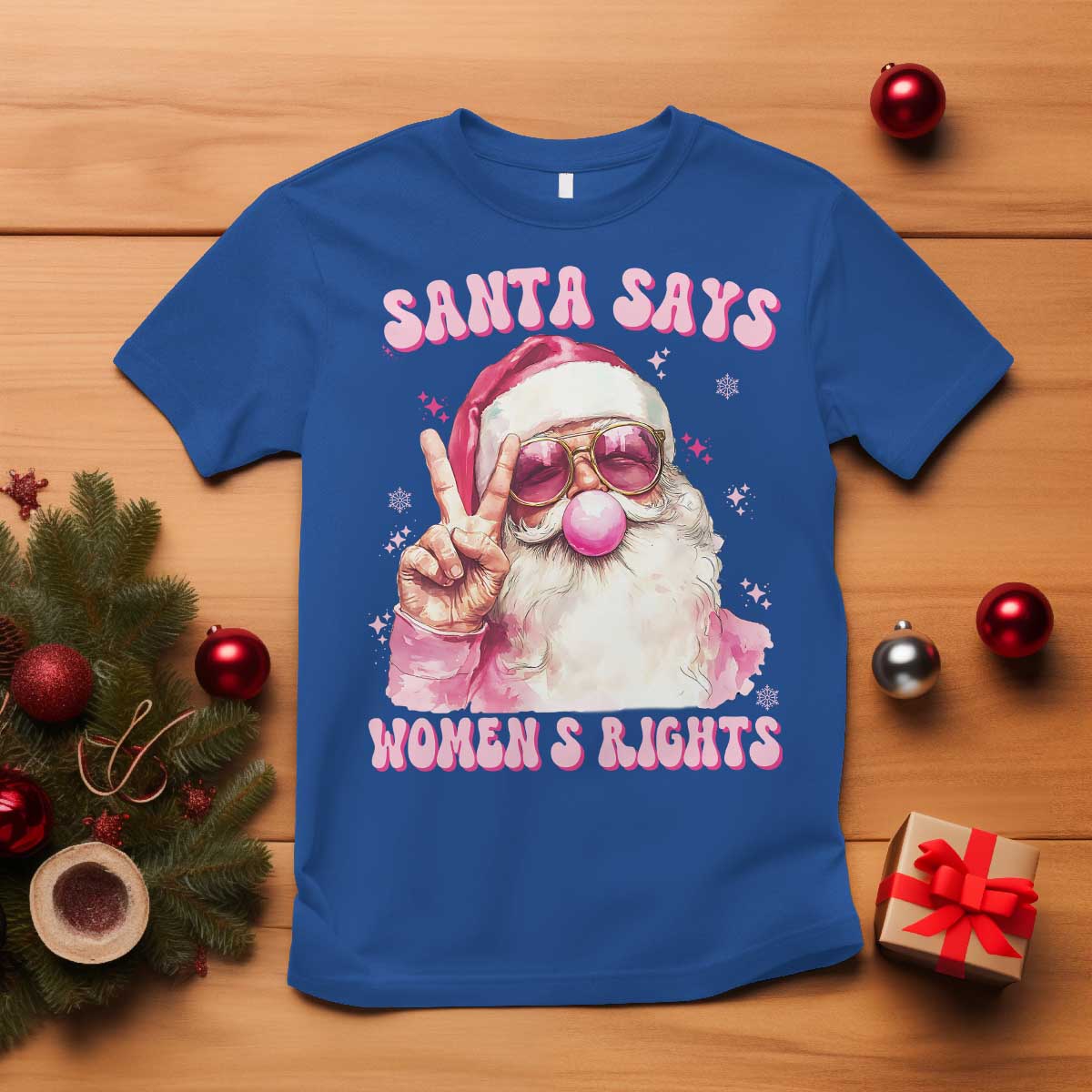 Funny Santa Says Womens Rights T Shirt Feminist Activist Christmas Gift TS12 Royal Blue Print Your Wear