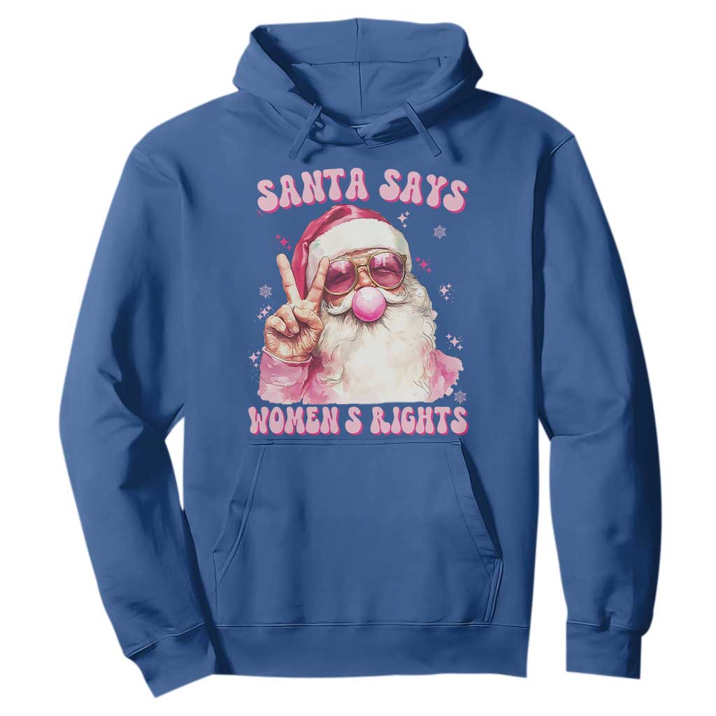 Funny Santa Says Womens Rights Hoodie Feminist Activist Christmas Gift - Print Your Wear
