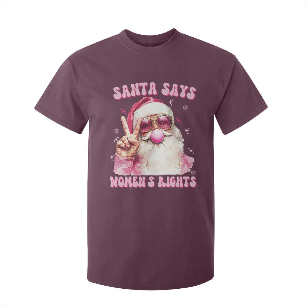 Funny Santa Says Womens Rights T Shirt For Kid Feminist Activist Christmas Gift TS12 Maroon Print Your Wear