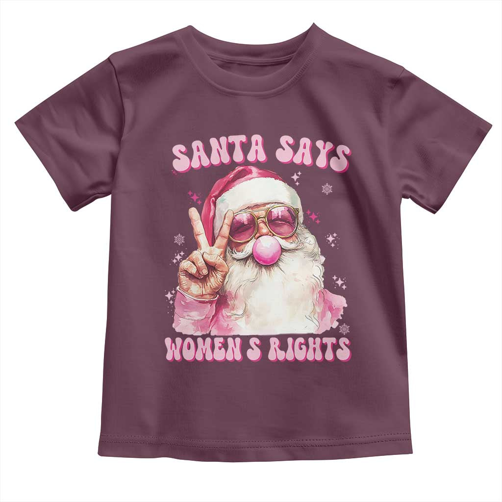 Funny Santa Says Womens Rights Toddler T Shirt Feminist Activist Christmas Gift TS12 Maroon Print Your Wear