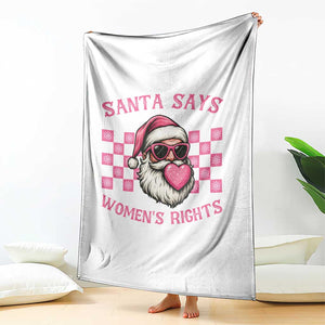 Funny Feminist Activist Christmas Throw Blanket Santa Says Womens Rights TS12 Print Your Wear