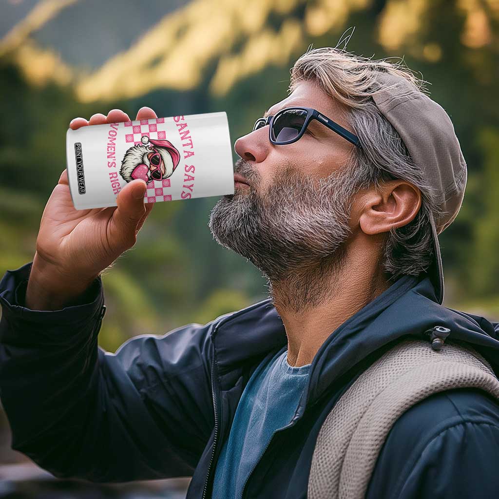 Funny Feminist Activist Christmas 4 in 1 Can Cooler Tumbler Santa Says Womens Rights - Print Your Wear