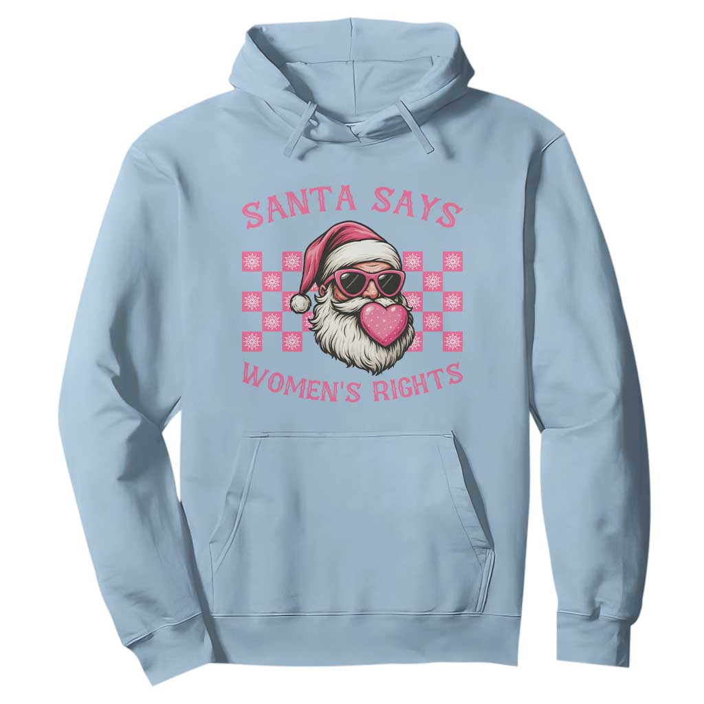 Funny Feminist Activist Christmas Hoodie Santa Says Womens Rights TS12 Light Blue Print Your Wear