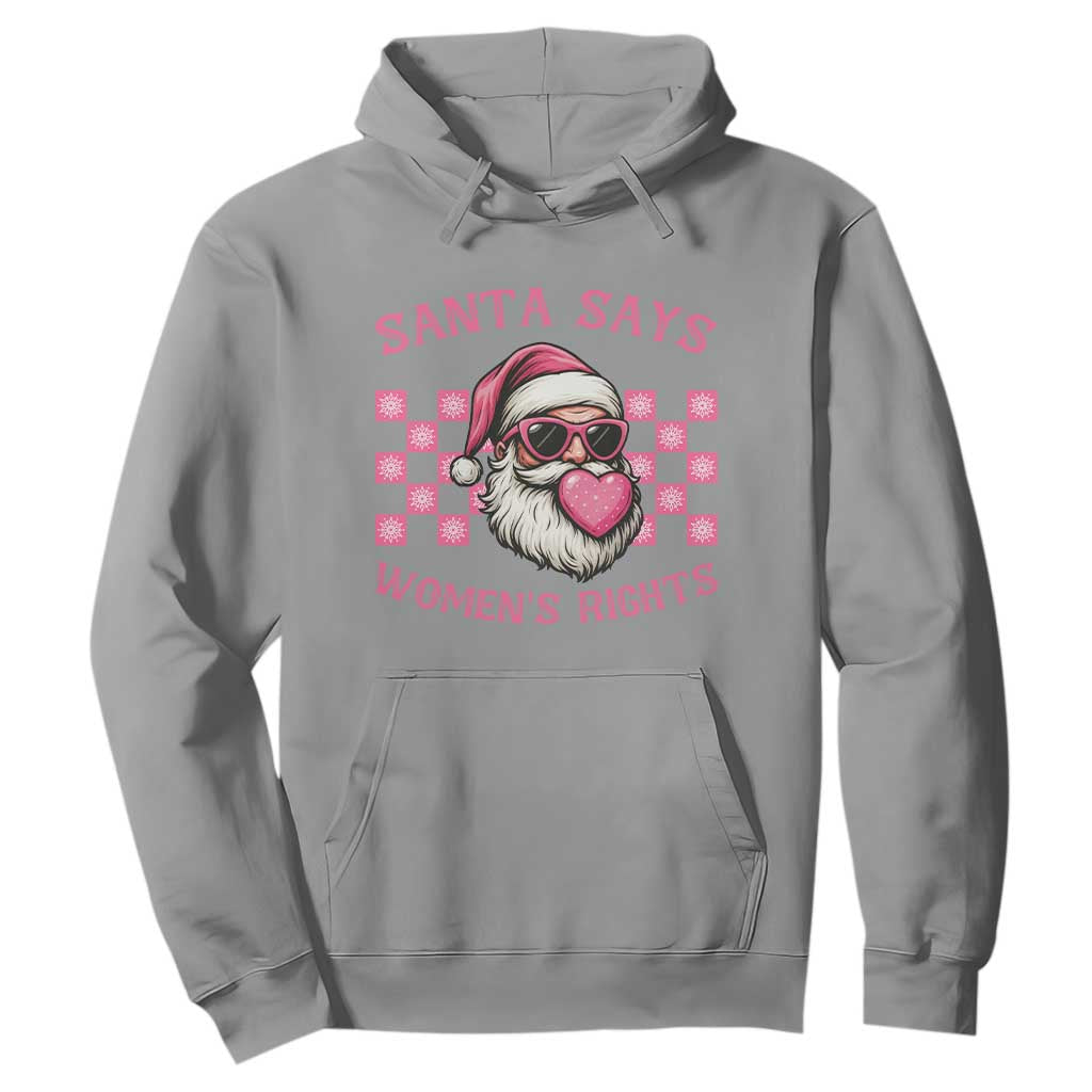 Funny Feminist Activist Christmas Hoodie Santa Says Womens Rights - Print Your Wear