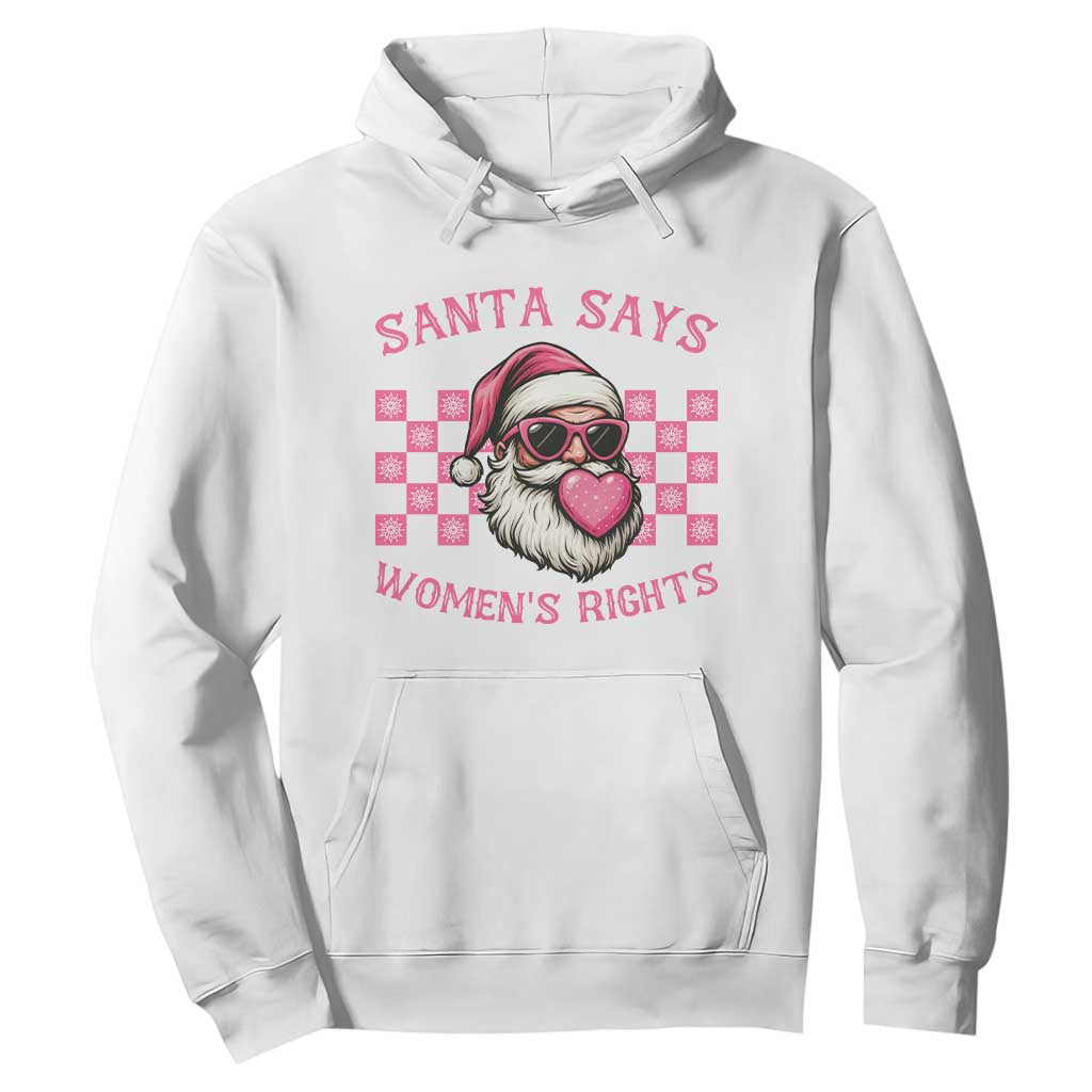 Funny Feminist Activist Christmas Hoodie Santa Says Womens Rights - Print Your Wear
