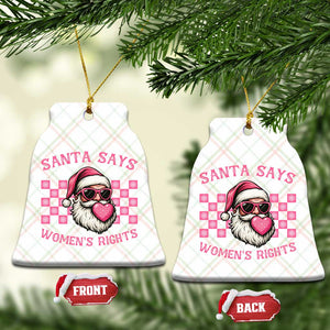 Funny Feminist Activist Christmas Ceramic Ornament Santa Says Womens Rights TS12 Print Your Wear