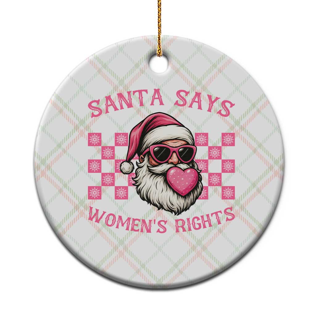 Funny Feminist Activist Christmas Ceramic Ornament Santa Says Womens Rights TS12 1pc Christmas Plaid Print Your Wear