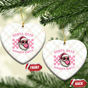 Funny Feminist Activist Christmas Ceramic Ornament Santa Says Womens Rights TS12 Print Your Wear