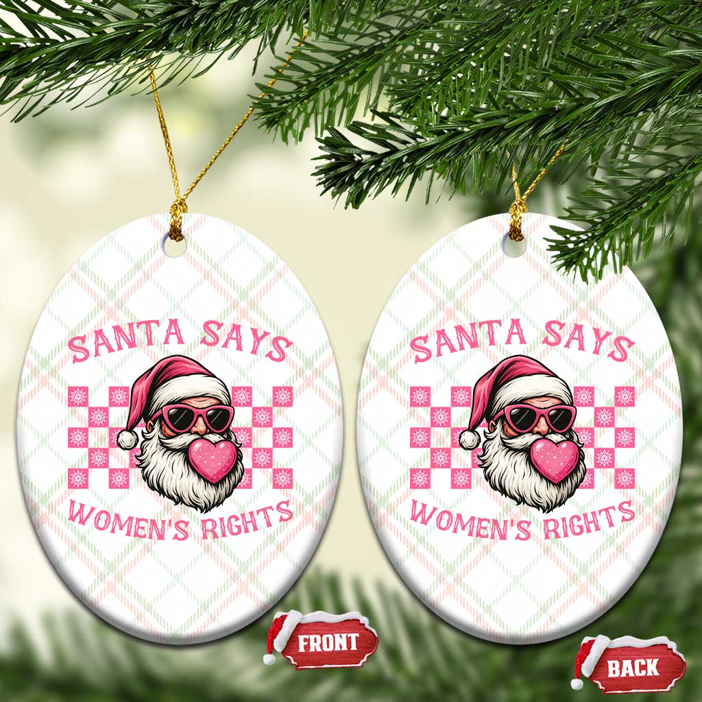 Funny Feminist Activist Christmas Ceramic Ornament Santa Says Womens Rights TS12 Print Your Wear