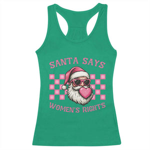 Funny Feminist Activist Christmas Racerback Tank Top Santa Says Womens Rights TS12 Irish Green Print Your Wear