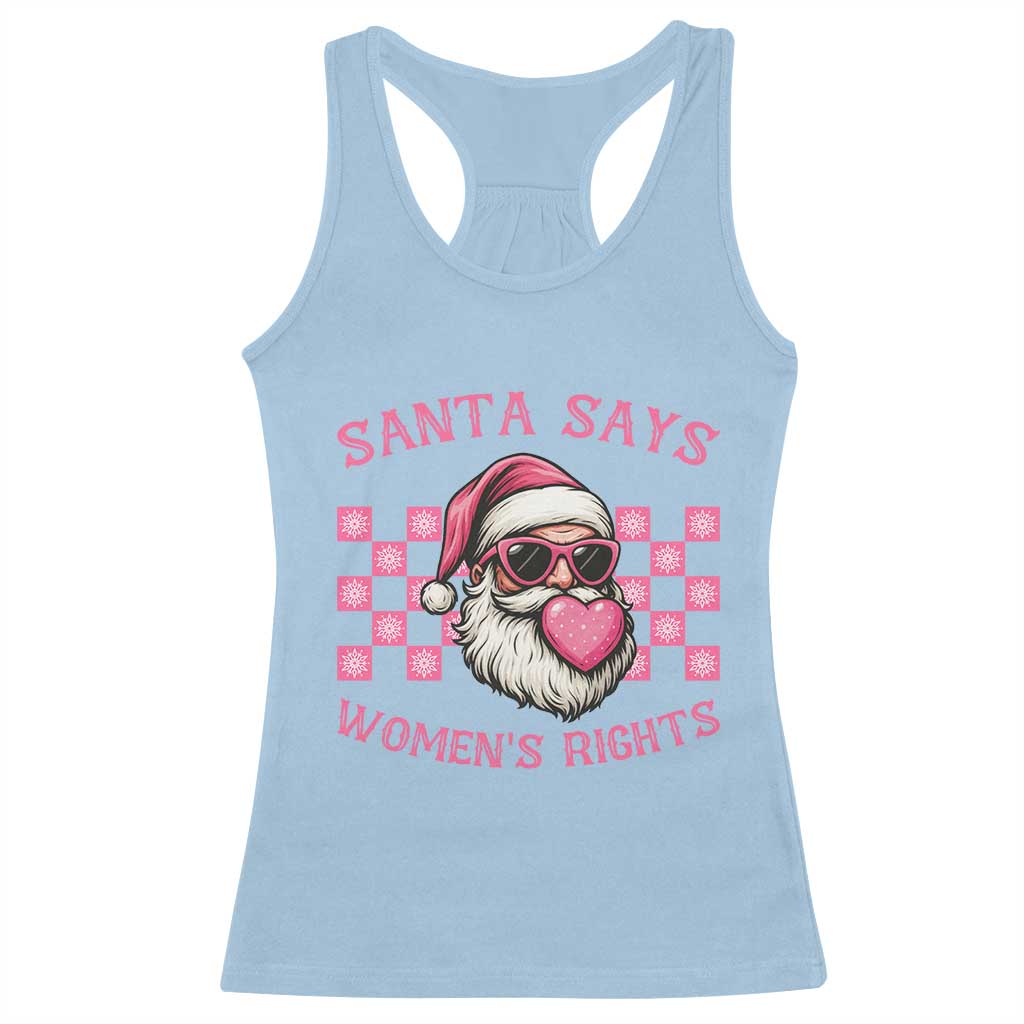 Funny Feminist Activist Christmas Racerback Tank Top Santa Says Womens Rights TS12 Light Blue Print Your Wear