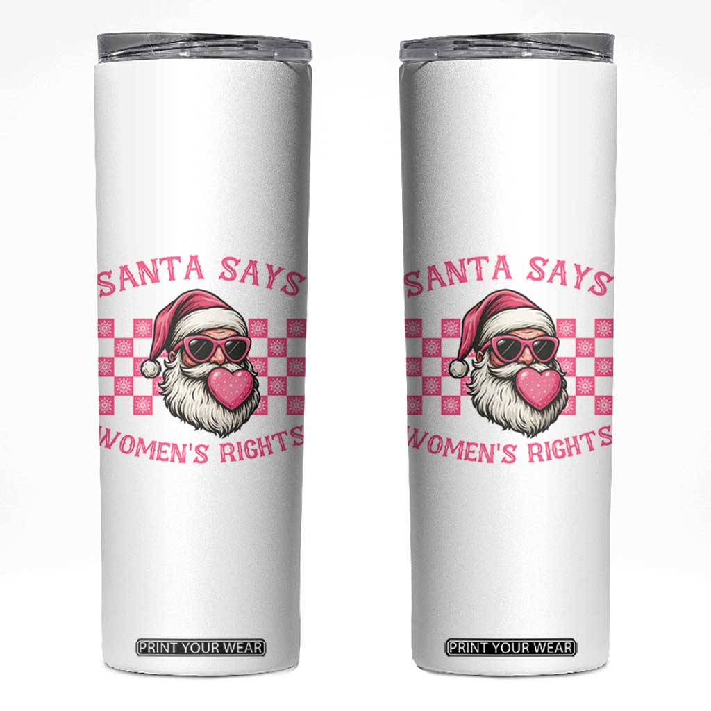 Funny Feminist Activist Christmas Skinny Tumbler Santa Says Womens Rights - Print Your Wear
