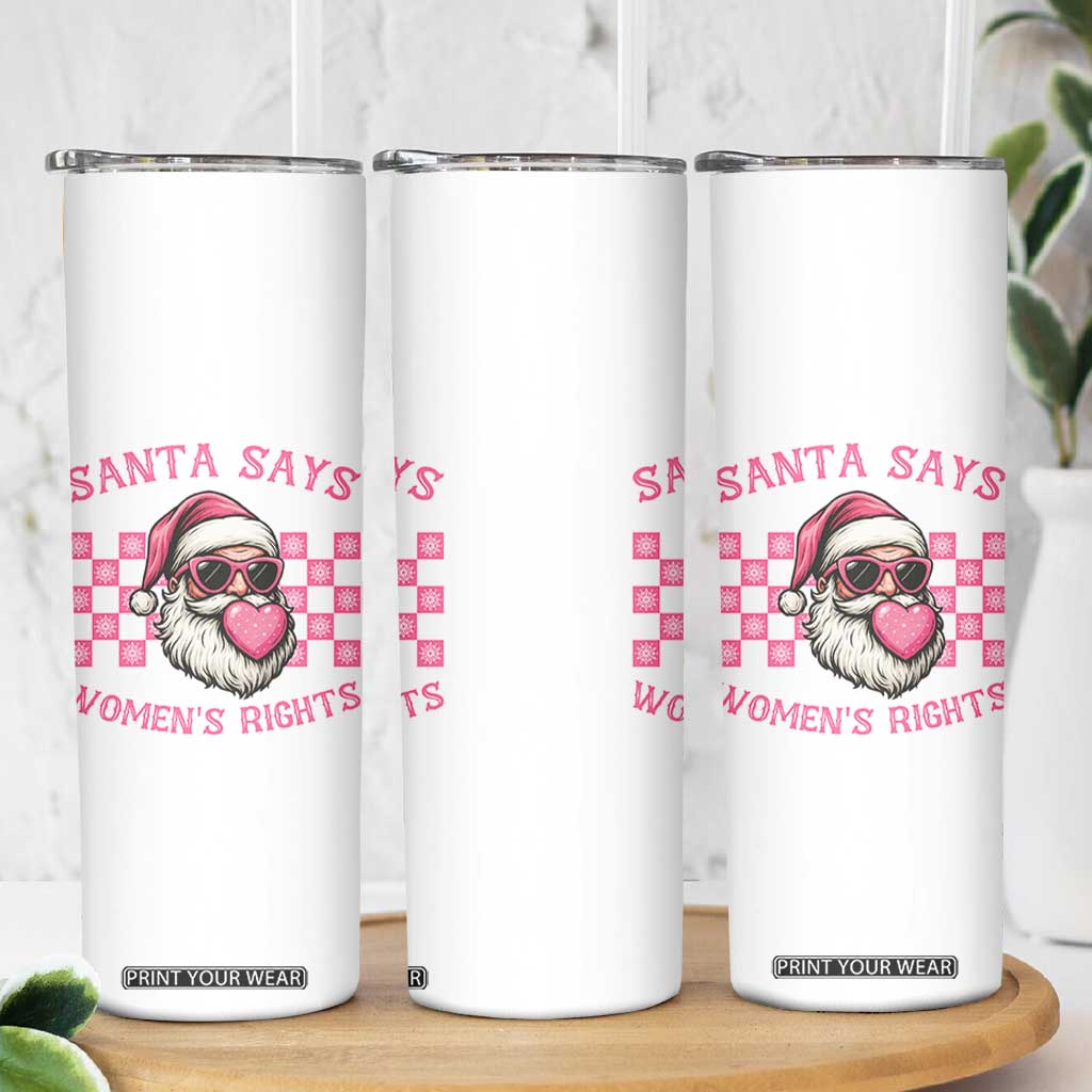Funny Feminist Activist Christmas Skinny Tumbler Santa Says Womens Rights - Print Your Wear