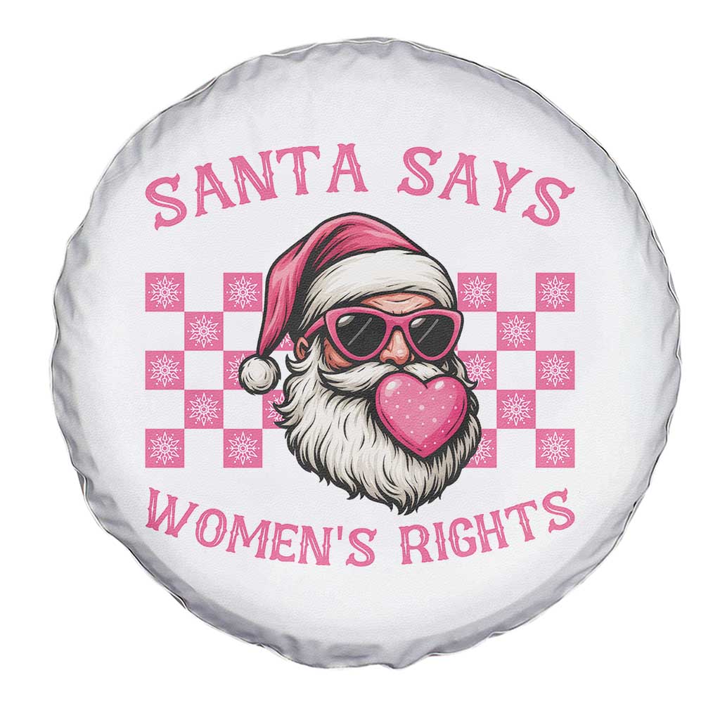 Funny Feminist Activist Christmas Spare Tire Cover Santa Says Womens Rights TS12 Print Your Wear
