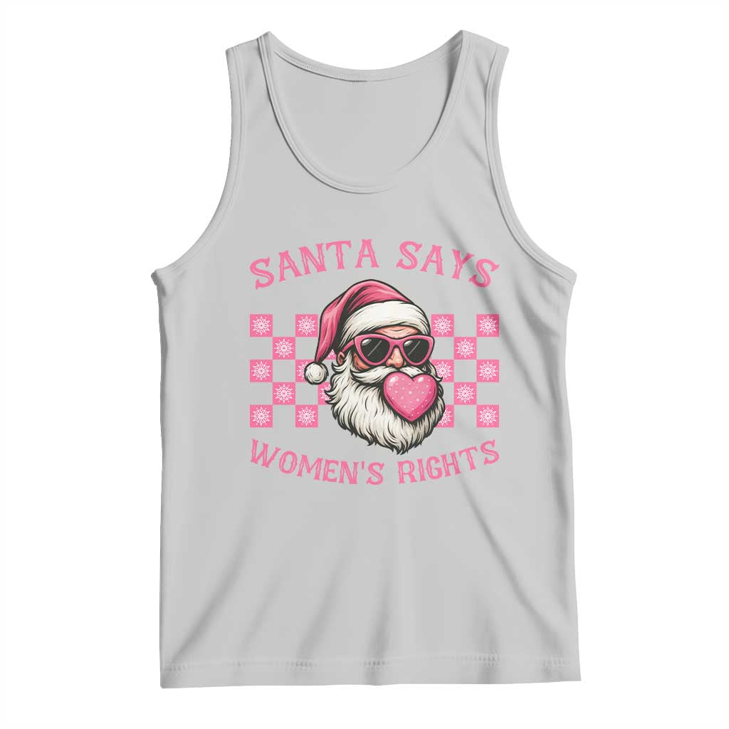 Funny Feminist Activist Christmas Tank Top Santa Says Womens Rights TS12 Ash Print Your Wear