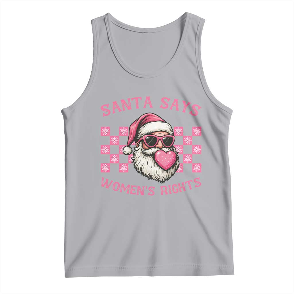 Funny Feminist Activist Christmas Tank Top Santa Says Womens Rights TS12 Athletic Heather Print Your Wear