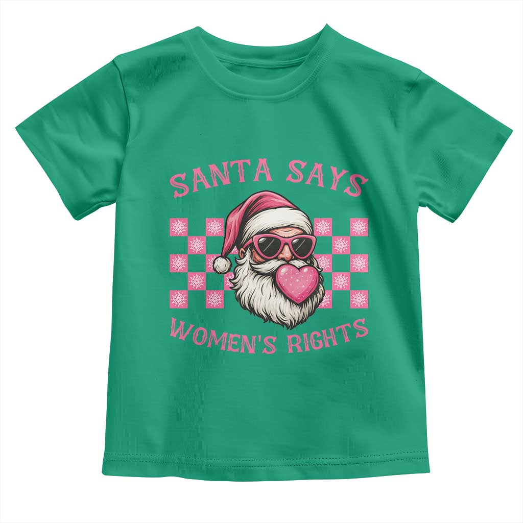 Funny Feminist Activist Christmas Toddler T Shirt Santa Says Womens Rights TS12 Irish Green Print Your Wear