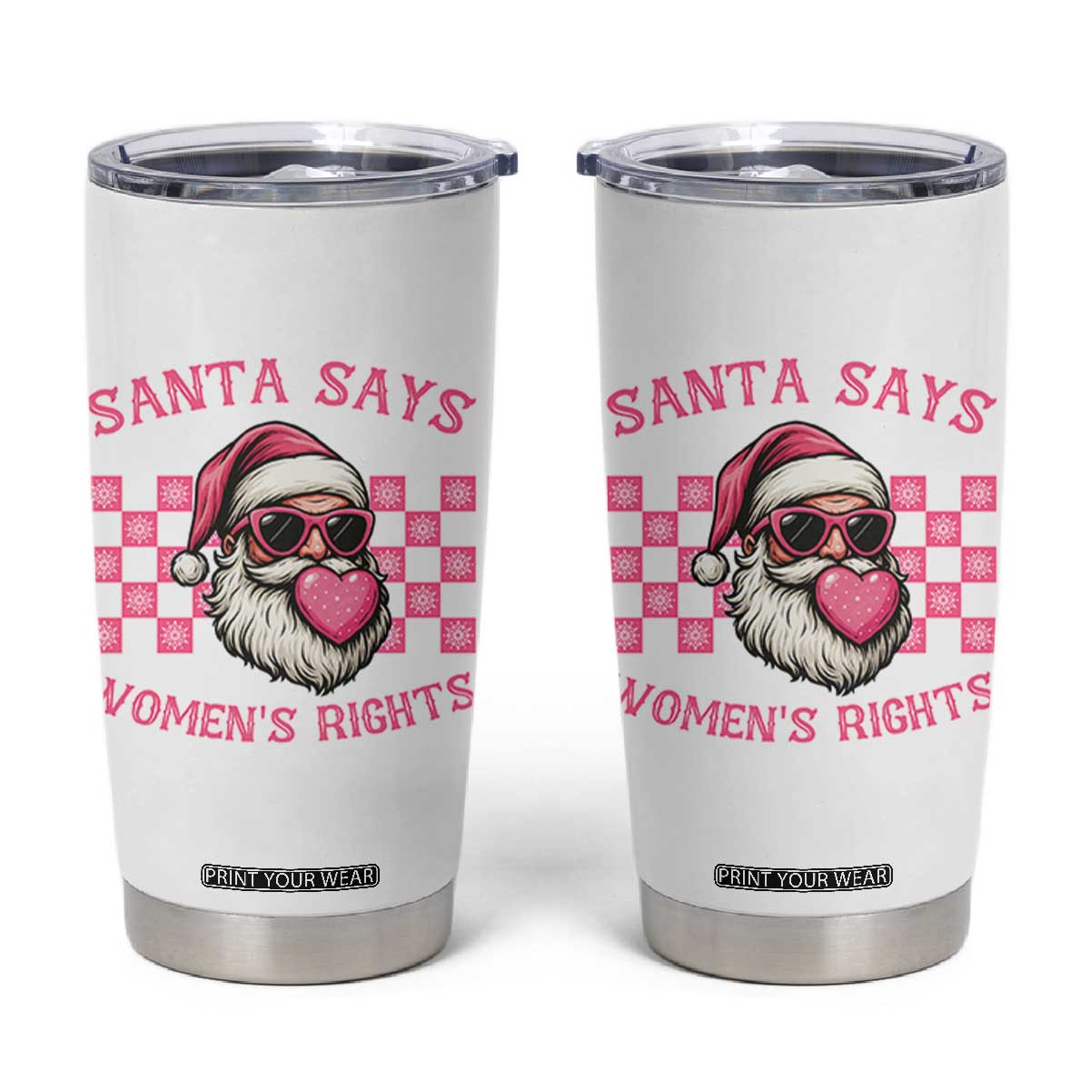 Funny Feminist Activist Christmas Tumbler Cup Santa Says Womens Rights - Print Your Wear
