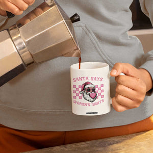 Funny Feminist Activist Christmas Coffee Mug Santa Says Womens Rights - Print Your Wear