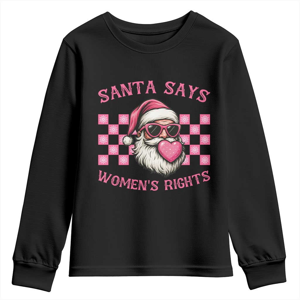 Funny Feminist Activist Christmas Youth Sweatshirt Santa Says Womens Rights - Print Your Wear