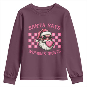 Funny Feminist Activist Christmas Youth Sweatshirt Santa Says Womens Rights TS12 Maroon Print Your Wear