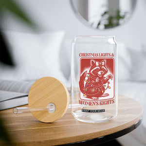 Christmas Lights And Womens Rights Glass Can Raccoon Female Rage Holiday Gift TS12 Print Your Wear