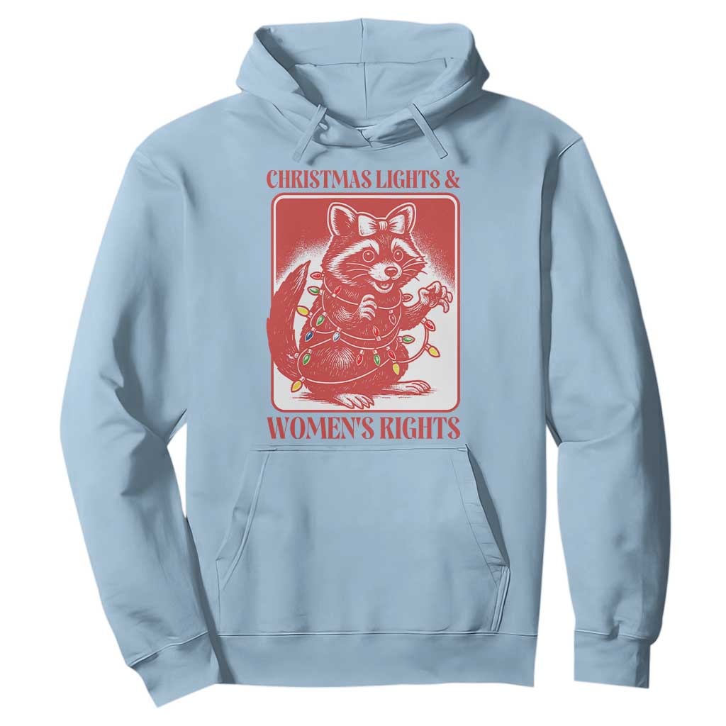 Christmas Lights And Womens Rights Hoodie Raccoon Female Rage Holiday Gift TS12 Light Blue Print Your Wear