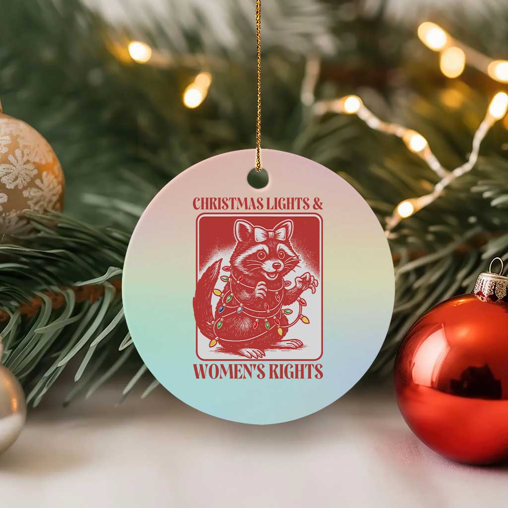 Christmas Lights And Womens Rights Ceramic Ornament Raccoon Female Rage Holiday Gift TS12 1pc Pastel Print Your Wear