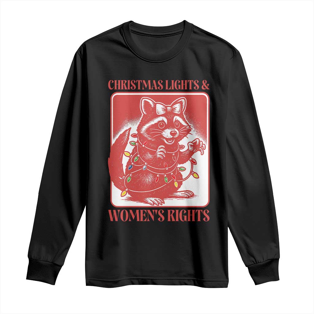 Christmas Lights And Womens Rights Long Sleeve Shirt Raccoon Female Rage Holiday Gift - Print Your Wear