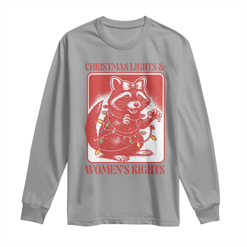 Christmas Lights And Womens Rights Long Sleeve Shirt Raccoon Female Rage Holiday Gift TS12 Sport Gray Print Your Wear