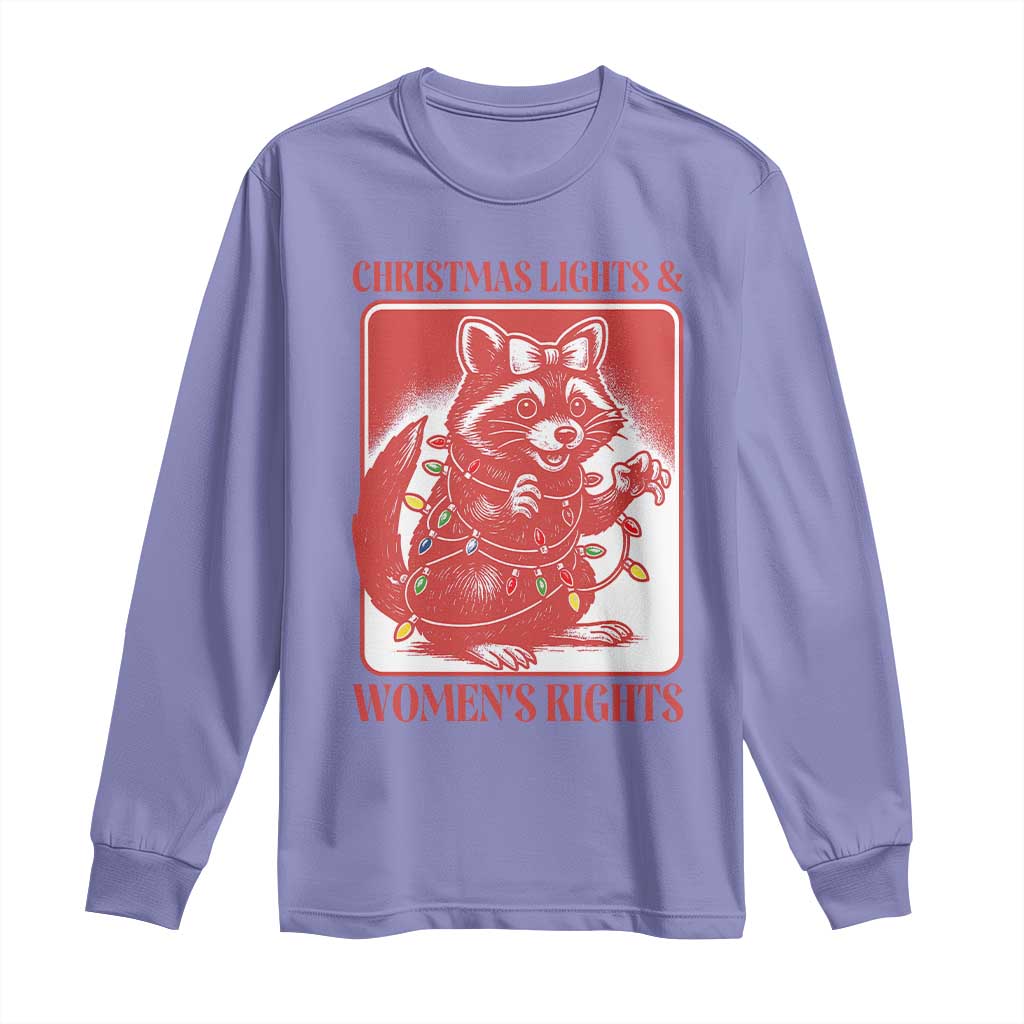Christmas Lights And Womens Rights Long Sleeve Shirt Raccoon Female Rage Holiday Gift TS12 Violet Print Your Wear