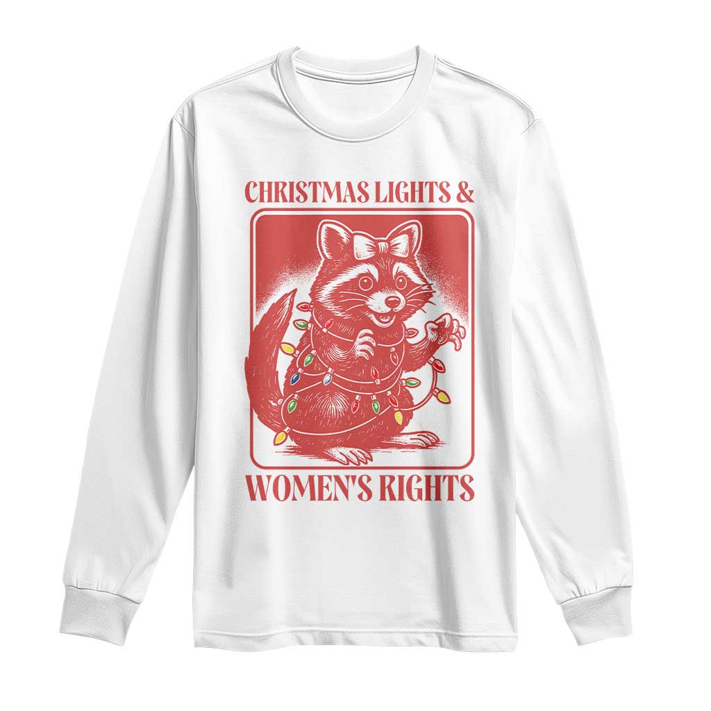 Christmas Lights And Womens Rights Long Sleeve Shirt Raccoon Female Rage Holiday Gift - Print Your Wear