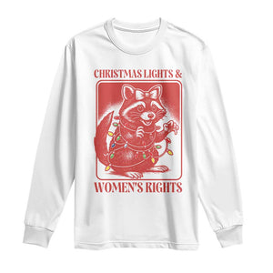 Christmas Lights And Womens Rights Long Sleeve Shirt Raccoon Female Rage Holiday Gift - Print Your Wear