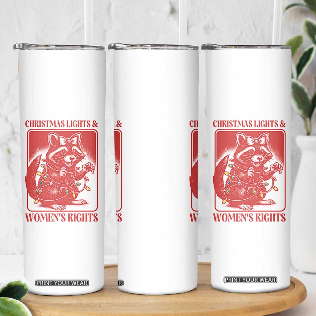 Christmas Lights And Womens Rights Skinny Tumbler Raccoon Female Rage Holiday Gift - Print Your Wear