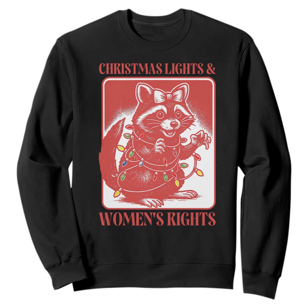 Christmas Lights And Womens Rights Sweatshirt Raccoon Female Rage Holiday Gift TS12 Black Print Your Wear