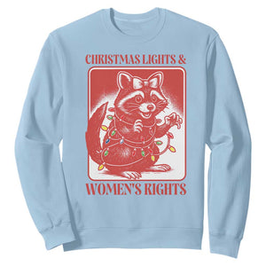 Christmas Lights And Womens Rights Sweatshirt Raccoon Female Rage Holiday Gift TS12 Light Blue Print Your Wear