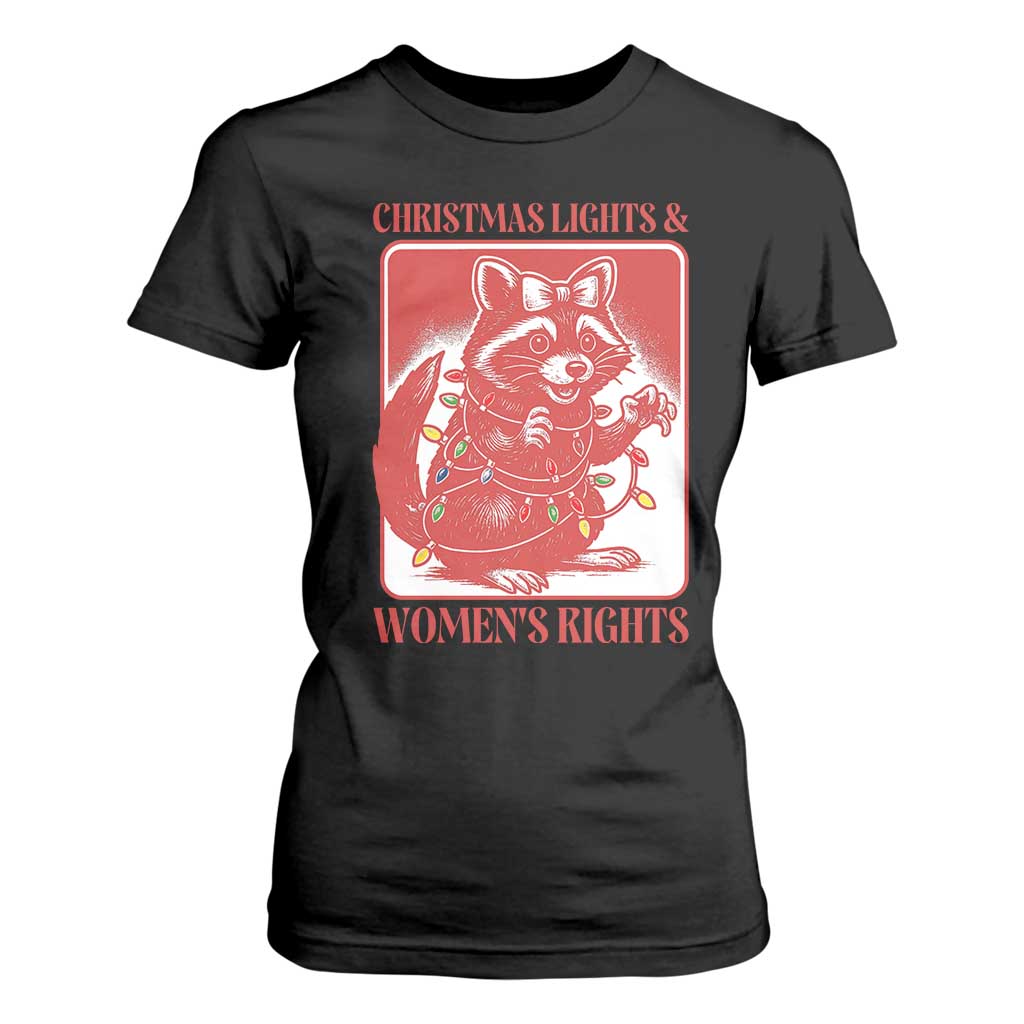 Christmas Lights And Womens Rights T Shirt For Women Raccoon Female Rage Holiday Gift TS12 Black Print Your Wear